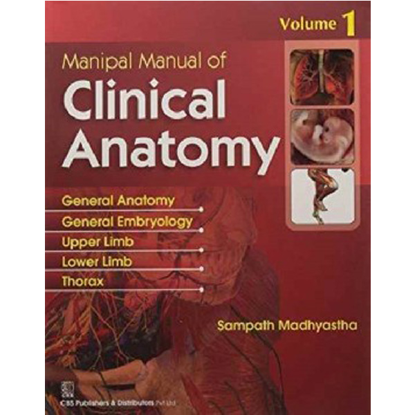 

Manipal Manual of Clinical Anatomy, Vo. 1 / Madhyastha