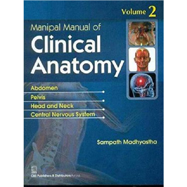 

Manipal Manual of Clinical Anatomy, Vo. 2 / Madhyastha