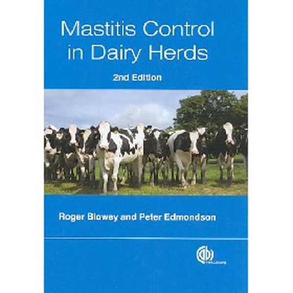 

Mastitis control in dairy herds / Blowey, R.w. Edmondson, Peter