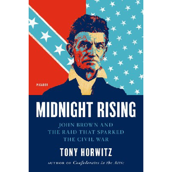 

Midnight Rising: John Brown and the Raid That Sparked the Civil War / Horwitz, Tony