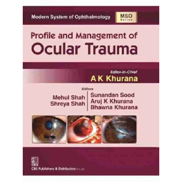 

Modern System of Ophthalmology Series Profile and Management of Ocular Trauma / Khur...