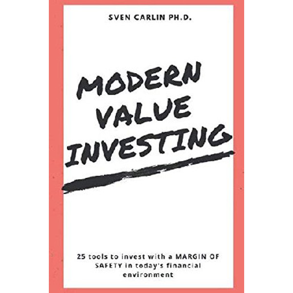 

Modern Value Investing: 25 Tools to Invest with a Margin of Safety in Today's Financ...