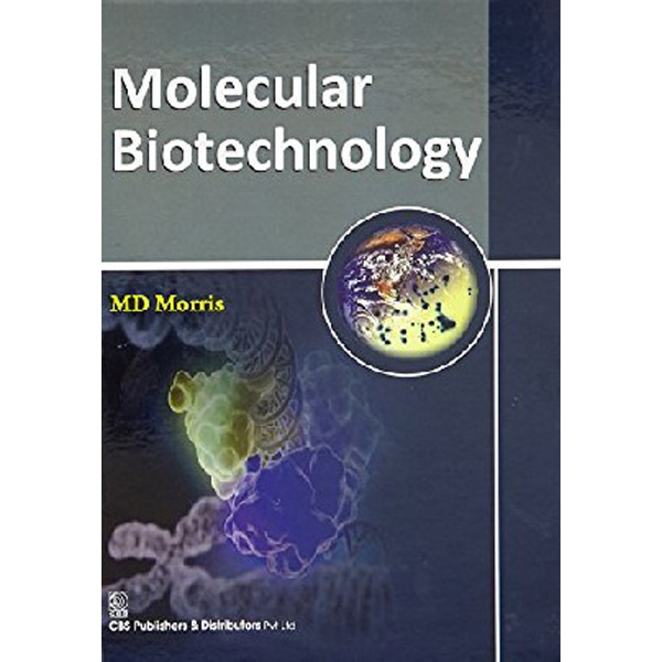 

Molecular Biotechnology with 107 colour diagrams / Morris MB