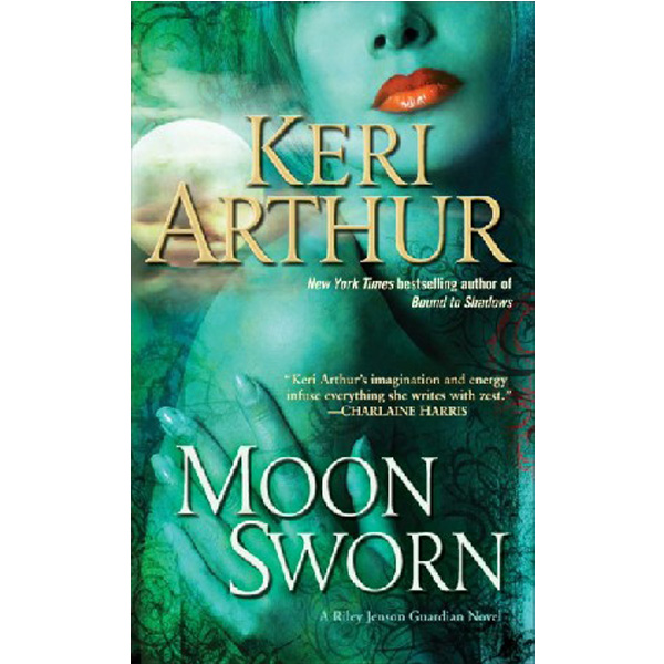 

Moon Sworn: A Riley Jenson Guardian Novel / Arthur Keri