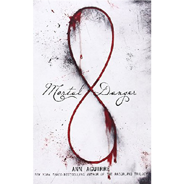 

Mortal Danger / Ann Aguirre
