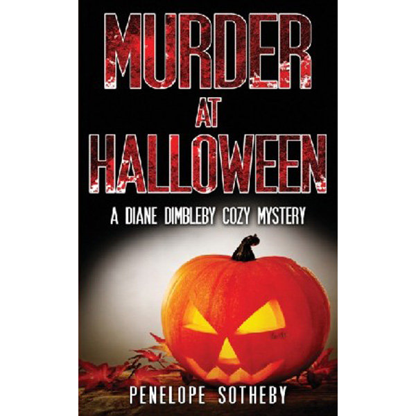 

Murder at Halloween: A Diane Dimbleby Cozy Mystery / Sotheby, Penelope