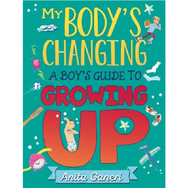 

My Body's Changing / Ganeri, Anita