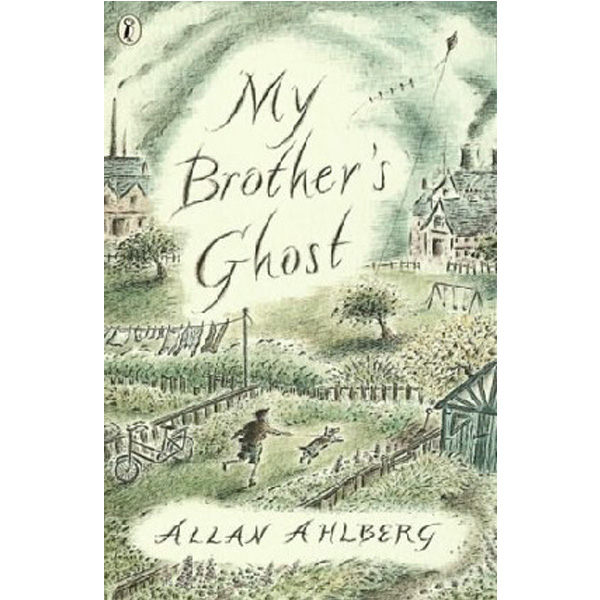 

My Brother's Ghost / Ahlberg A.