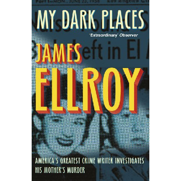 

My Dark Places / Ellroy James