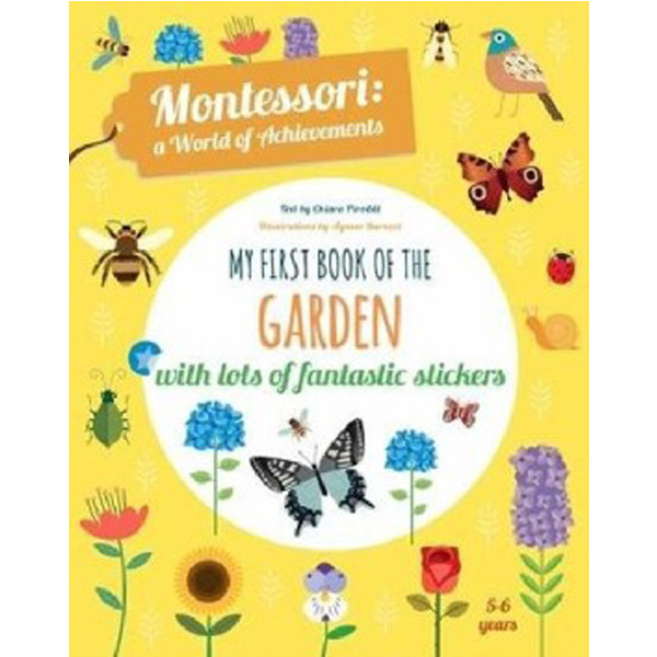 

My First Book of the Garden: Montessori a World of Achieveme / Baruzzi Agnese