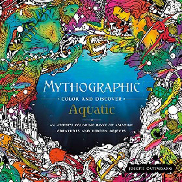 

Mythographic Color and Discover: Aquatic: An Artist's Coloring Book of Underwa...