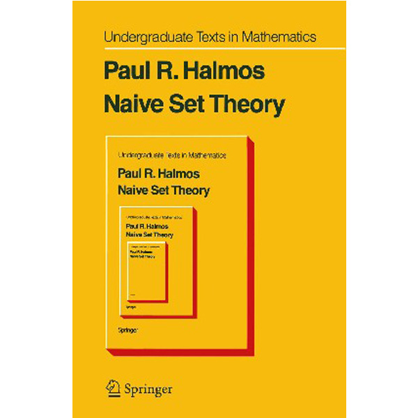

Naive Set Theory / P. R. Halmos