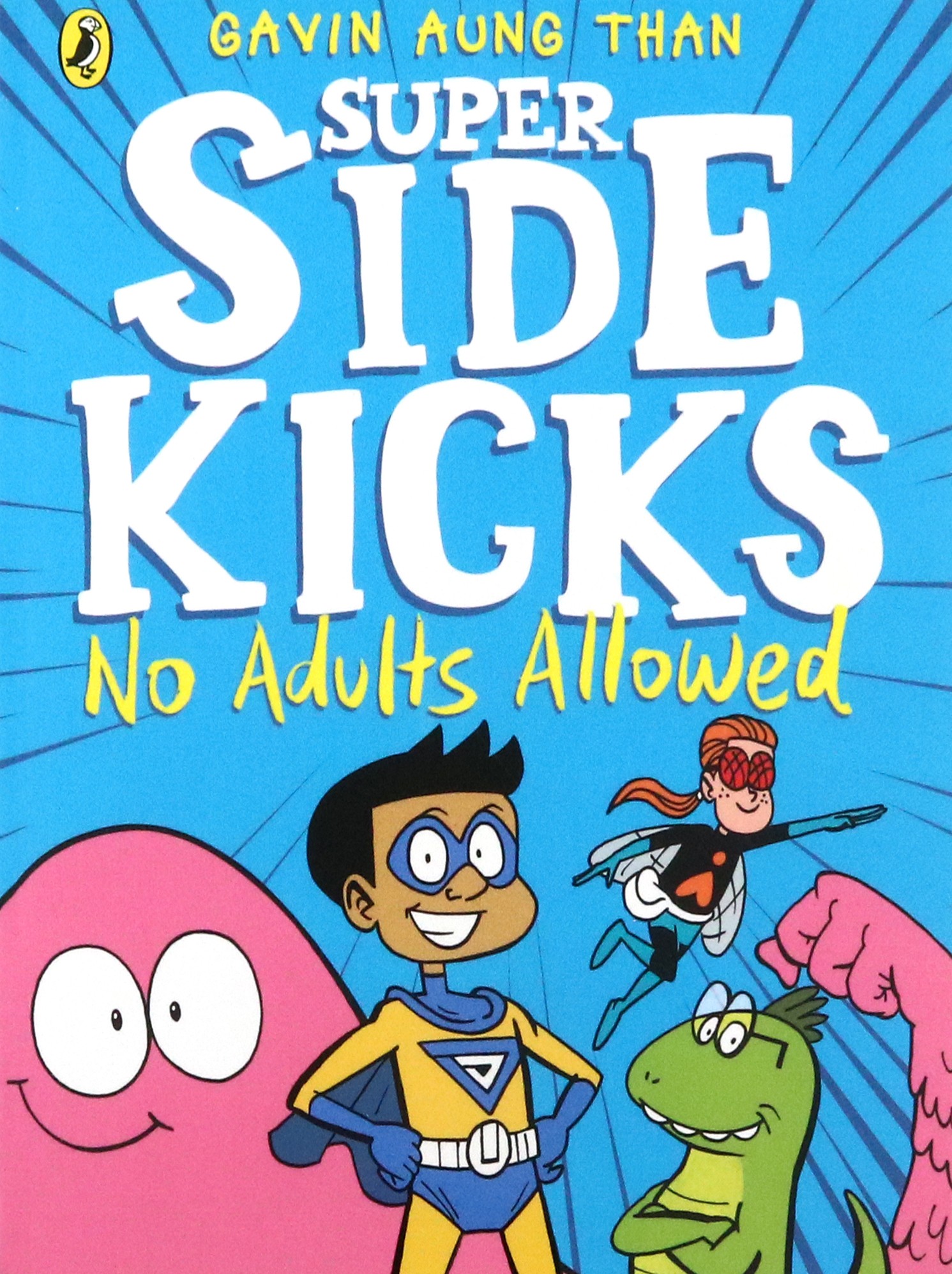 

The Super Sidekicks. No Adults Allowed