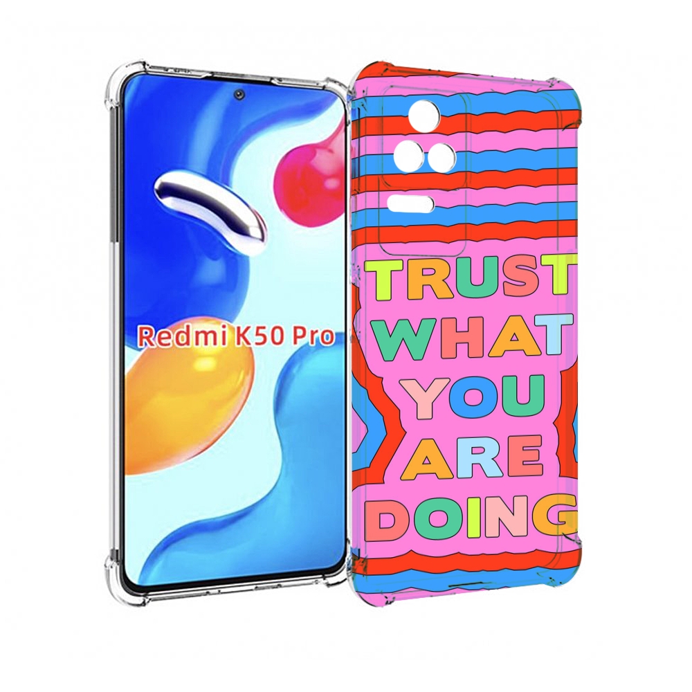 

Чехол MyPads верь-в-то-что-ты-делаешь для Xiaomi Redmi K50 / K50 Pro, Прозрачный, Tocco