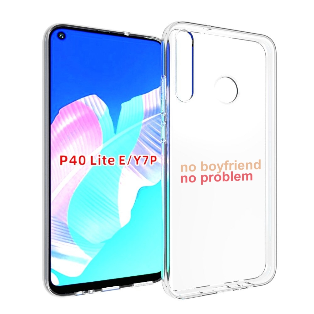 

Чехол бампер MyPads нет-парня-нет-проблем для Huawei P40 Lite E, Прозрачный, Tocco