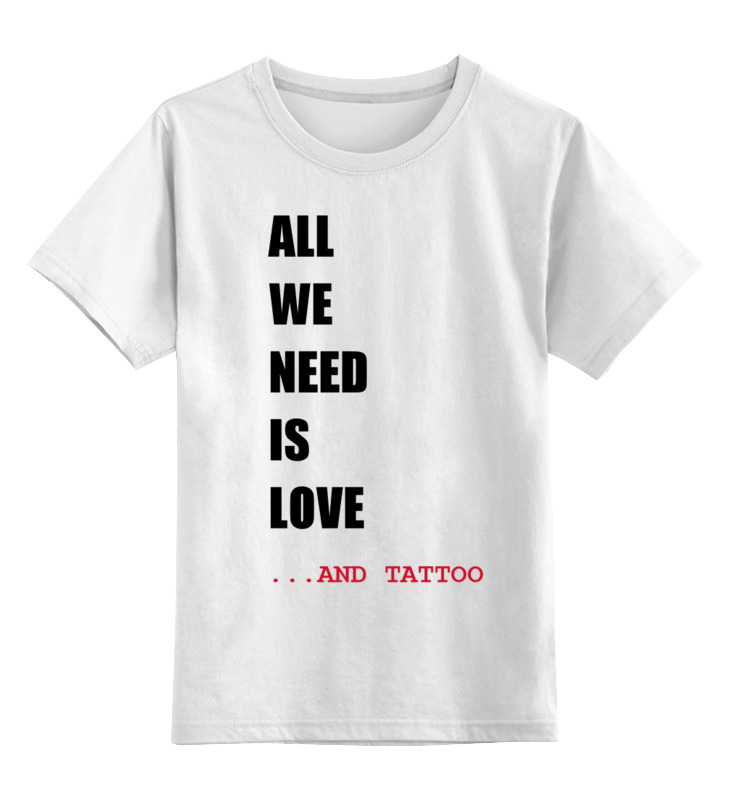 

Детская футболка классическая Printio All we need is love m, р. 140, 0000000703270