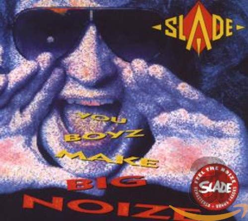 

Slade You Boyz Make Big Noize (CD)