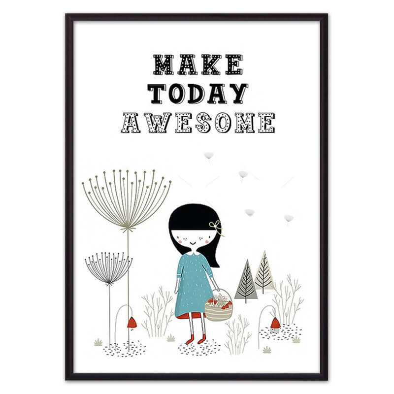 

Make today awesome ВЫБОР РАЗМЕРА:40 х 60 см