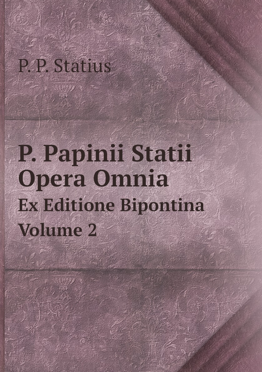 

P. Papinii Statii Opera Omnia