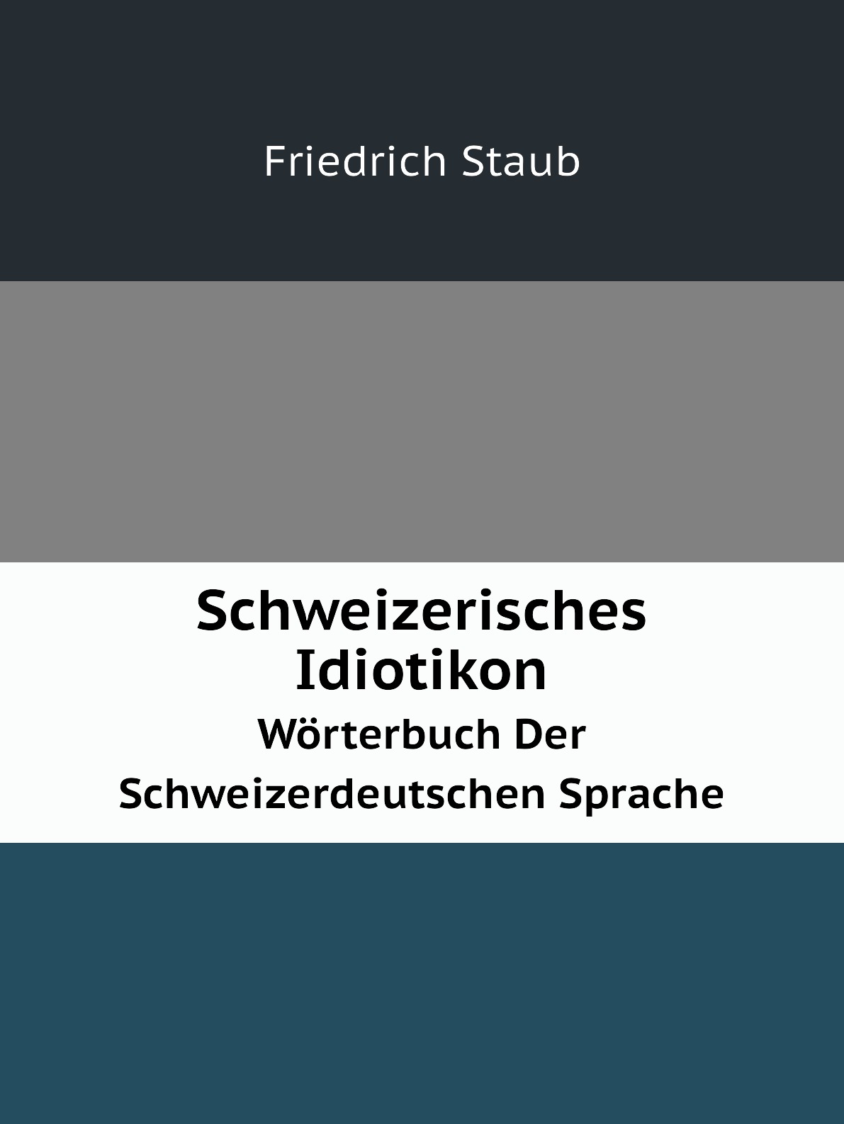 

Schweizerisches Idiotikon