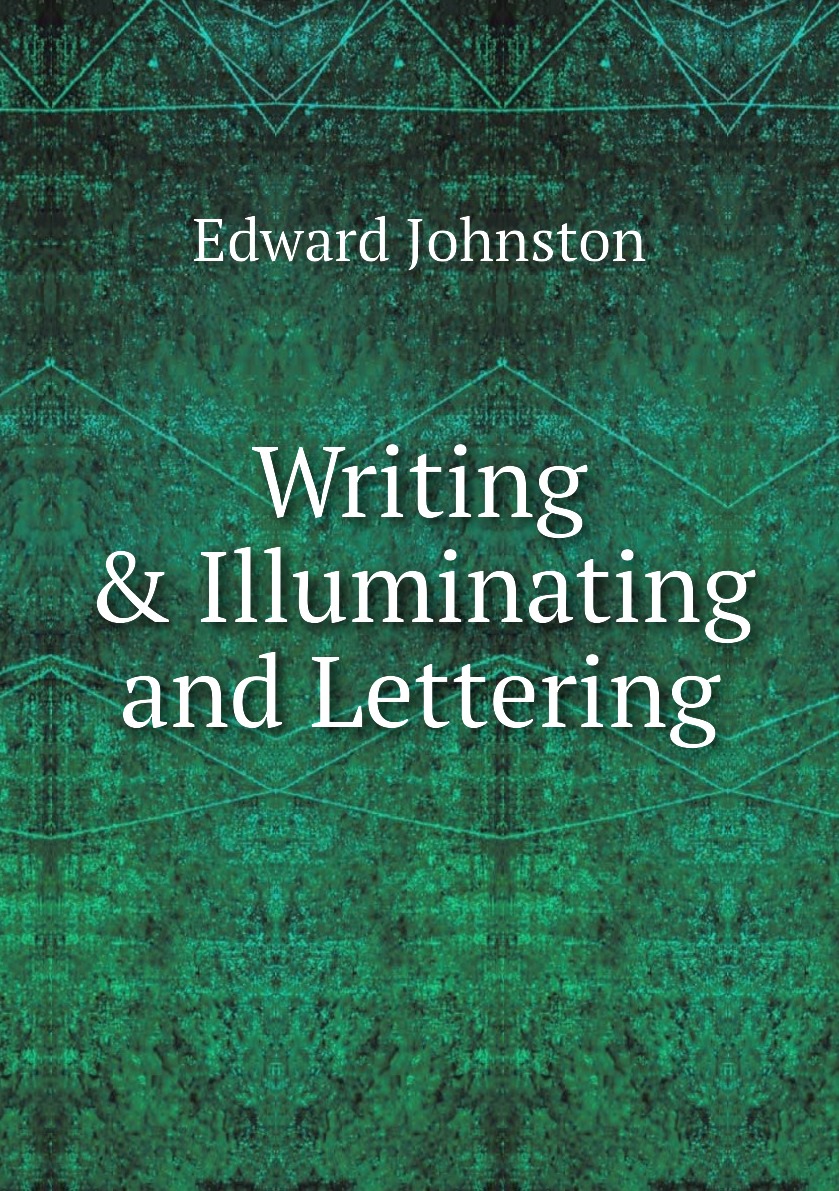 

Writing & Illuminating and Lettering