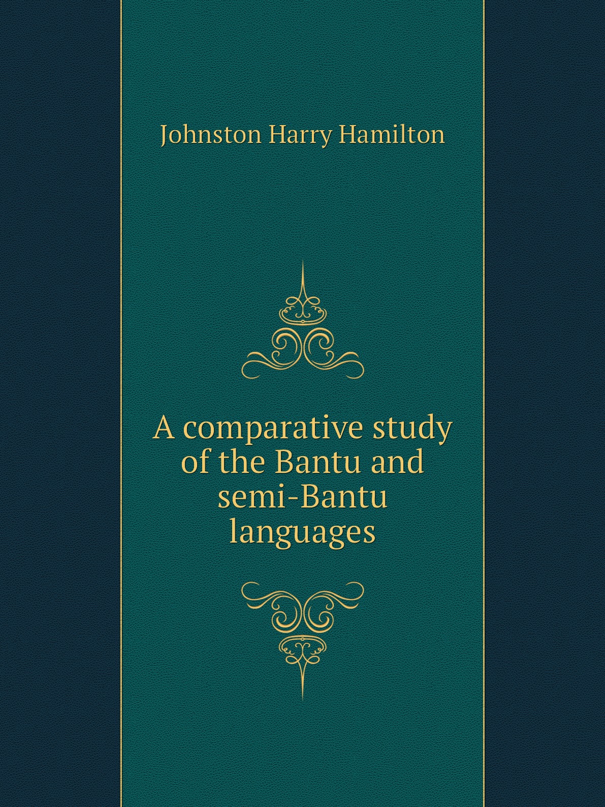 

A comparative study of the Bantu and semi-Bantu languages