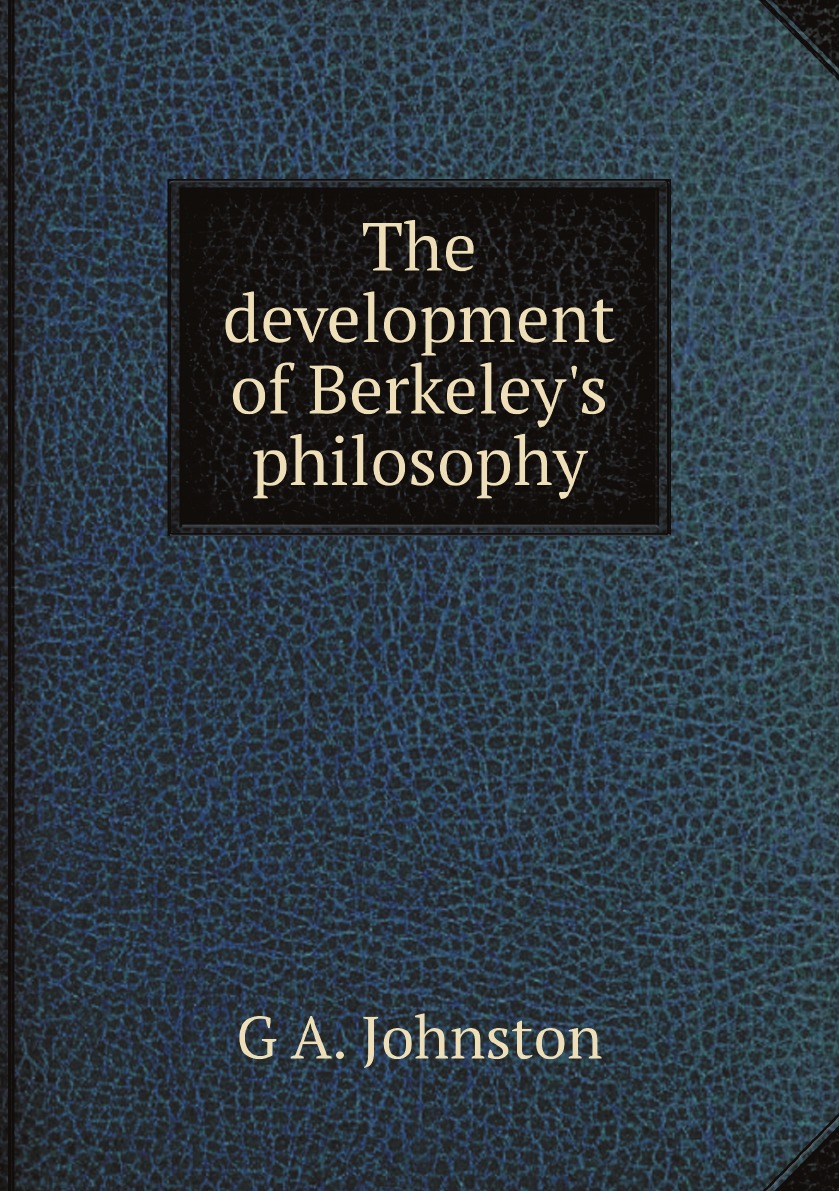 

The development of Berkeley's philosophy