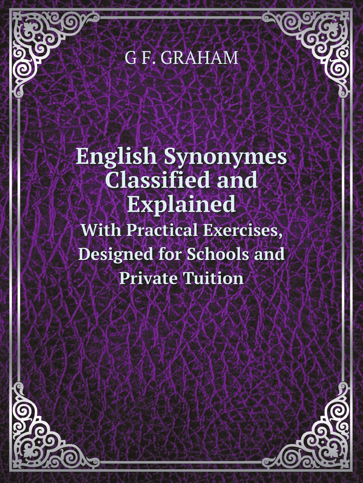 

English Synonymes Classified and Explained