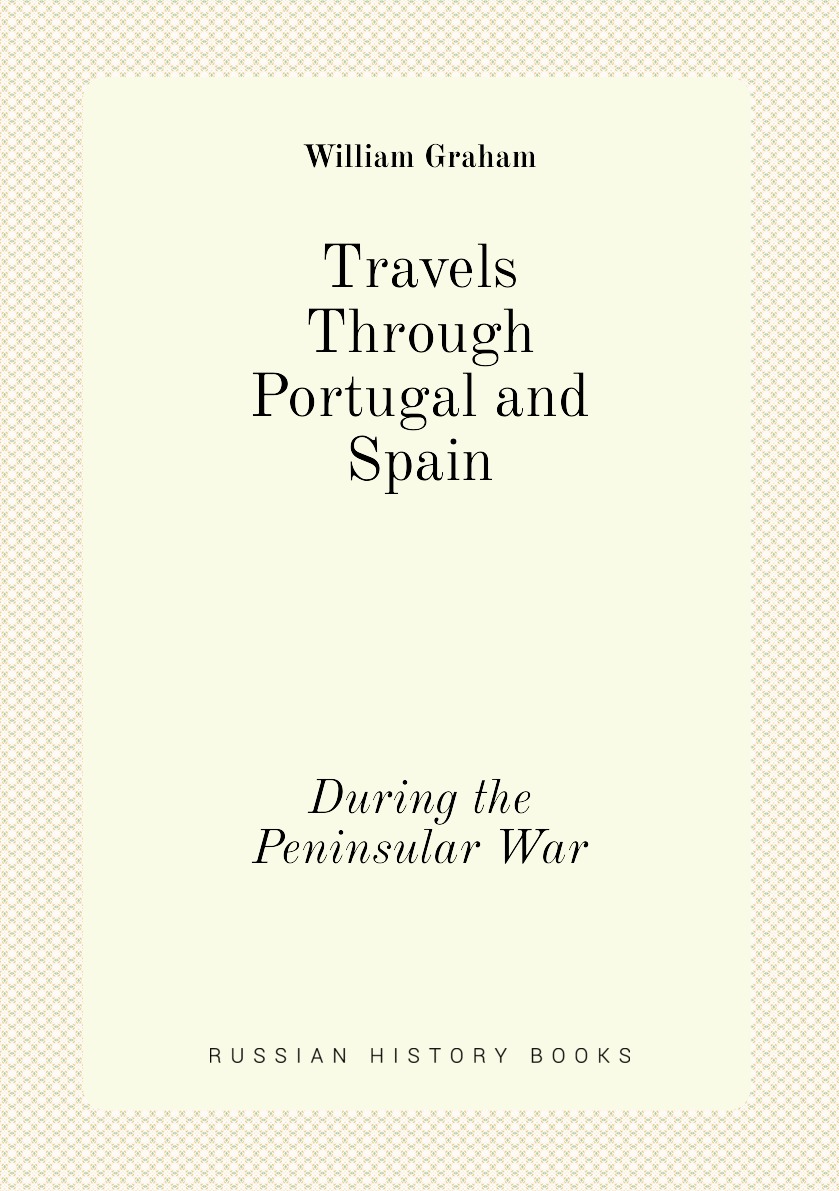 

Travels Through Portugal and Spain