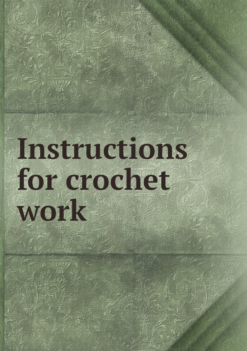 

Instructions for crochet work