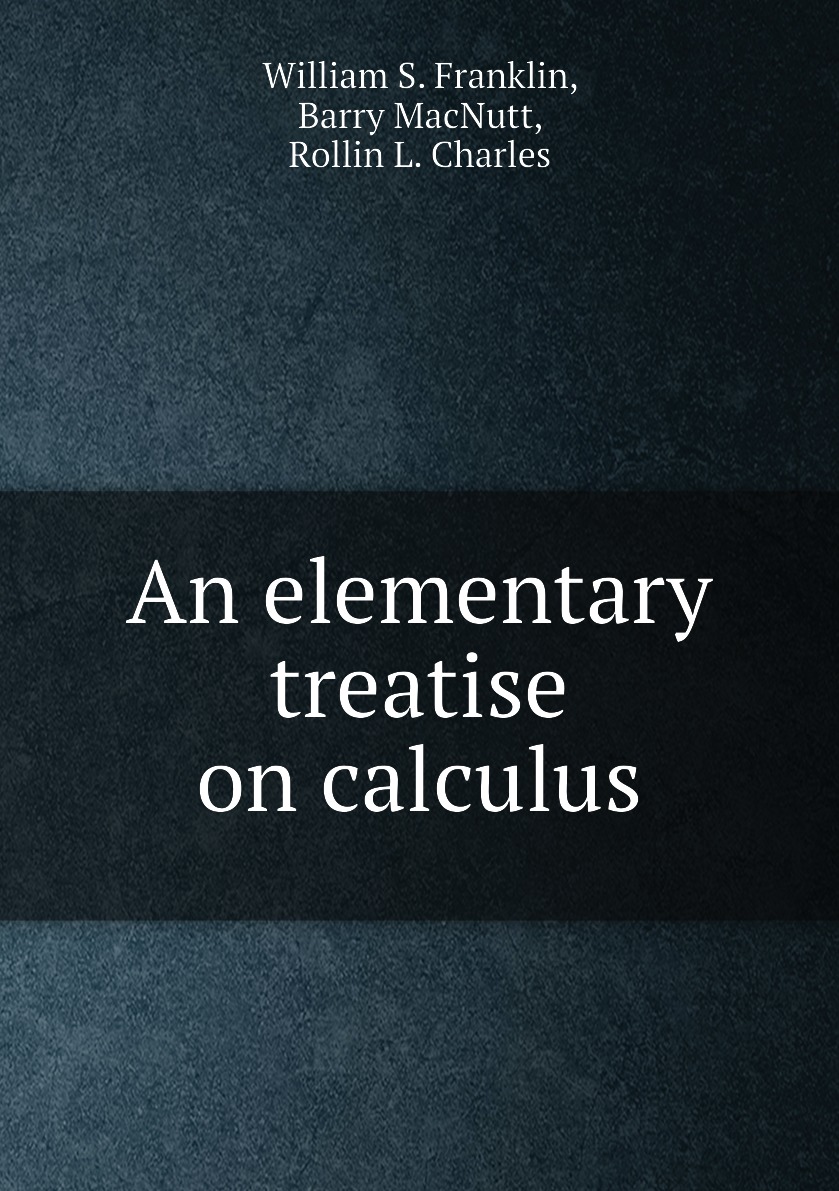 

An elementary treatise on calculus