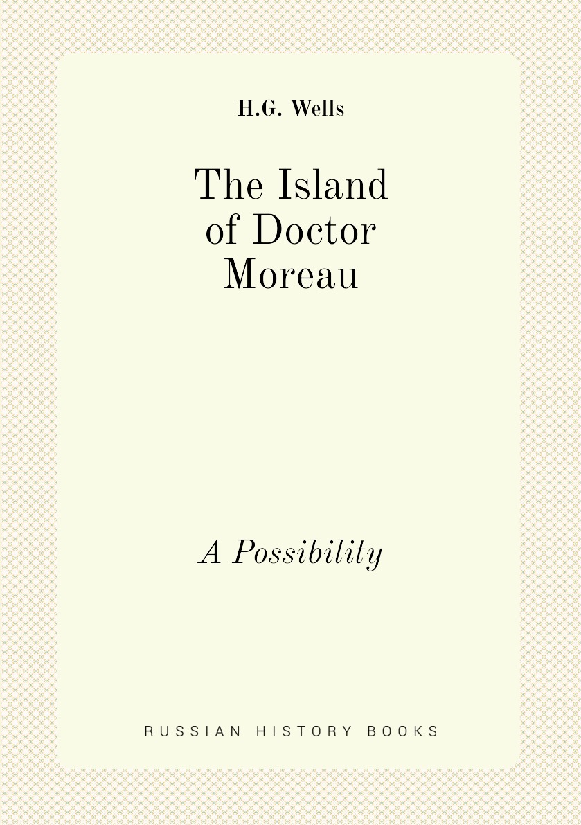 

The Island of Doctor Moreau. A Possibility