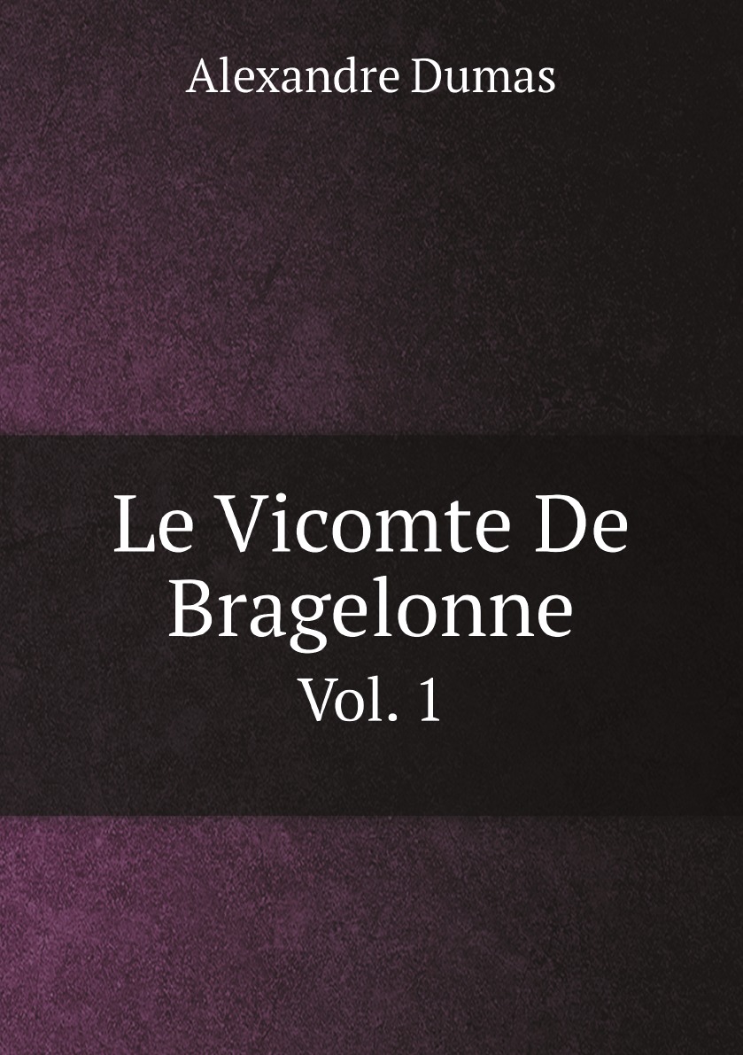 

Le Vicomte De Bragelonne (French Edition)