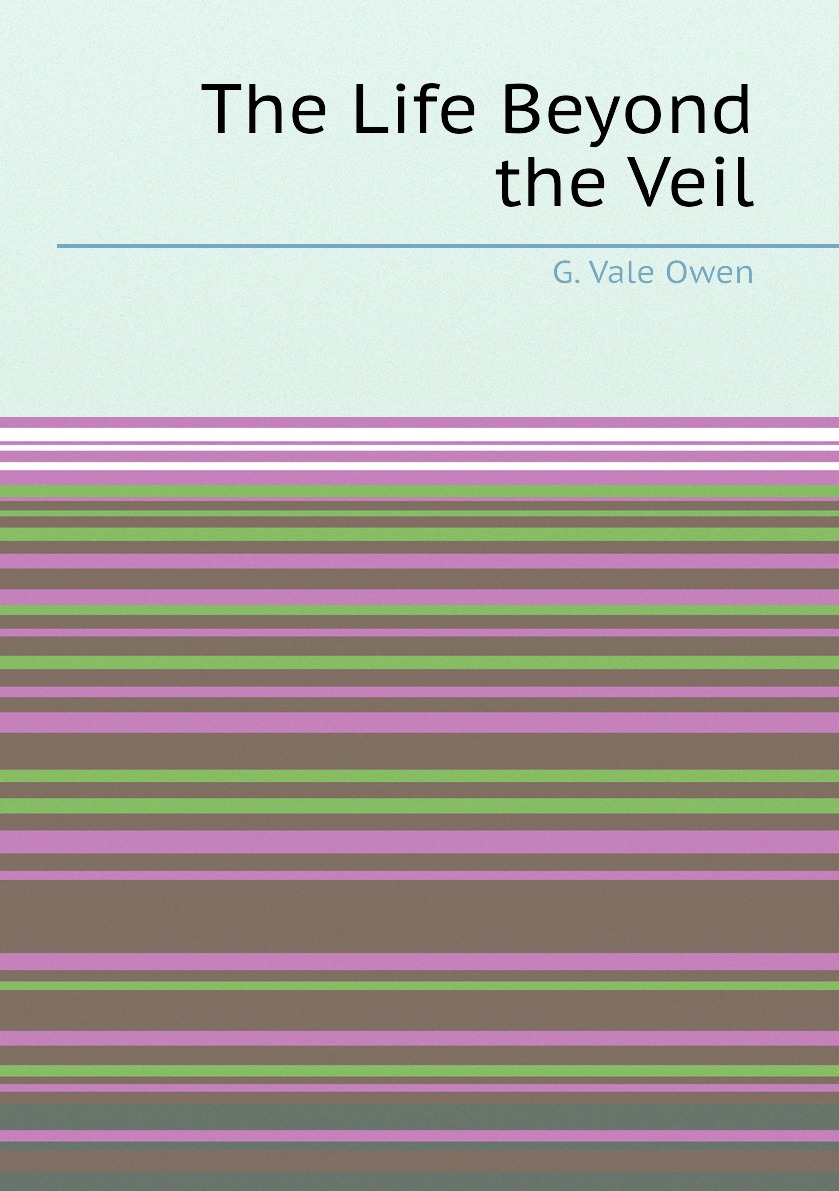 

The Life Beyond the Veil