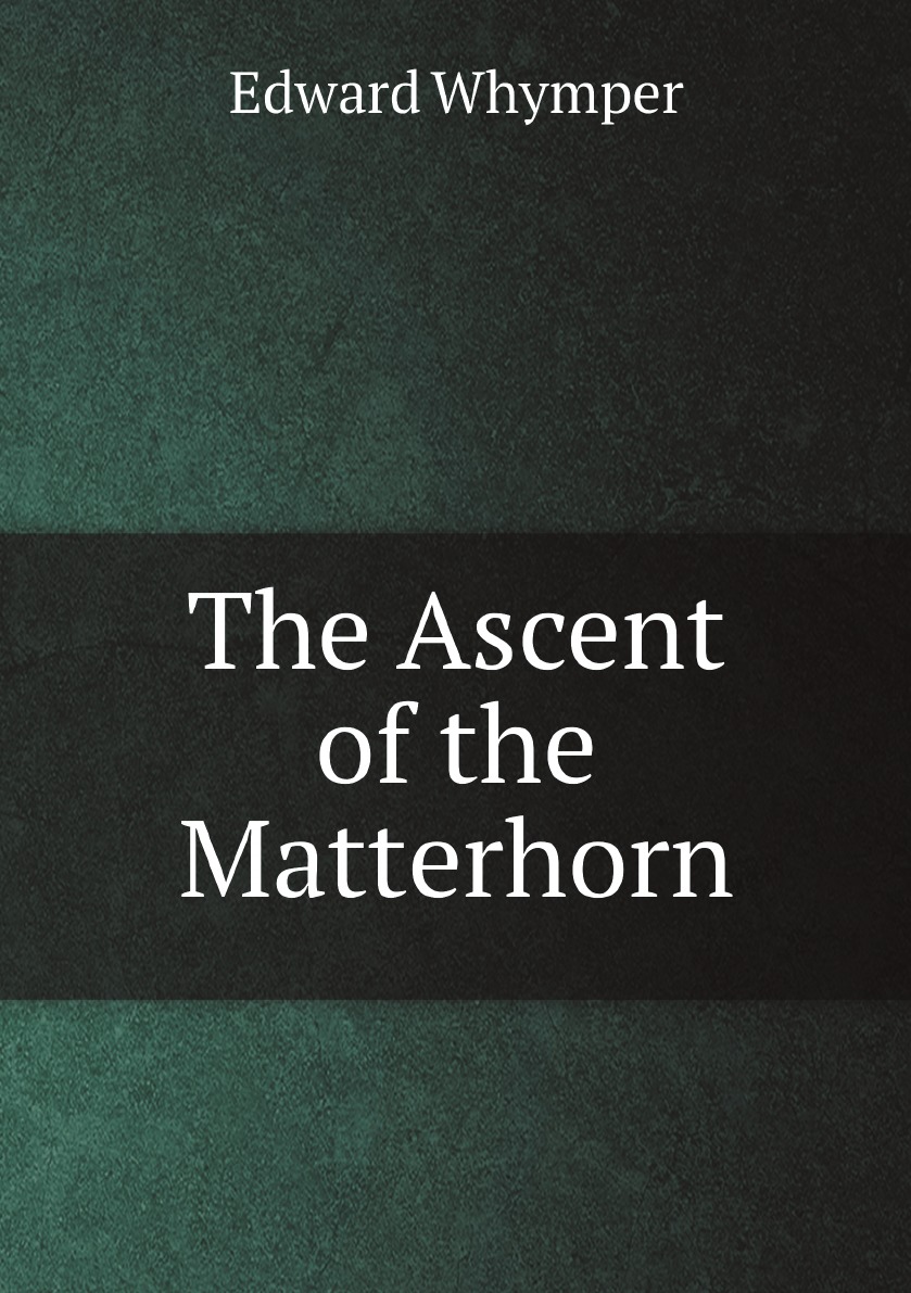 

The Ascent of the Matterhorn