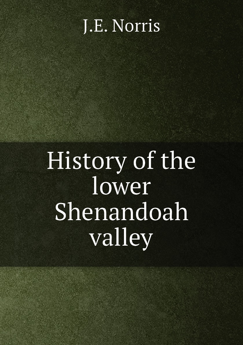 

History of the lower Shenandoah valley