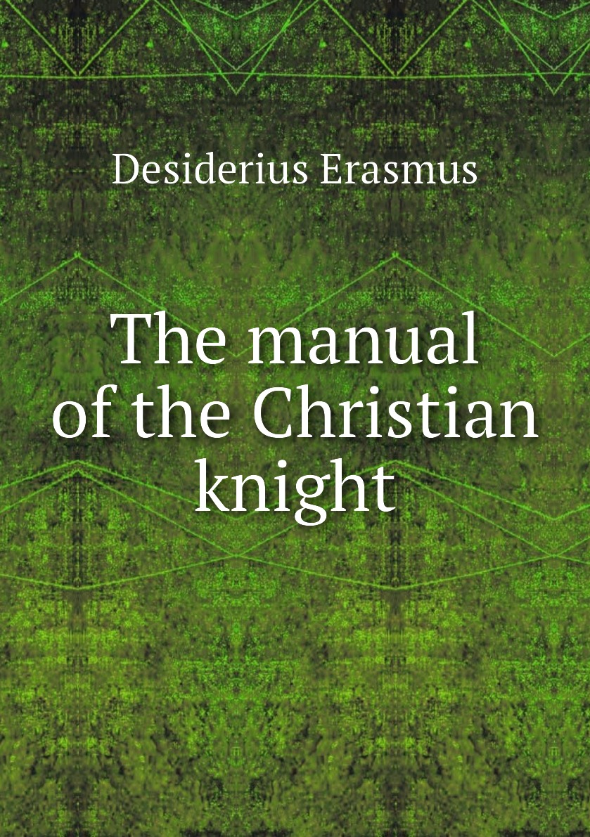 

The manual of the Christian knight