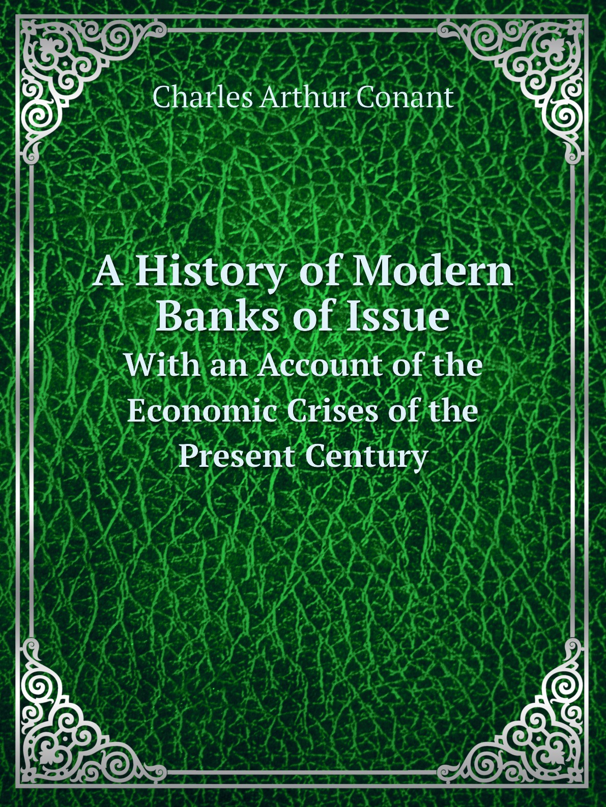 

A History of Modern Banks of Issue