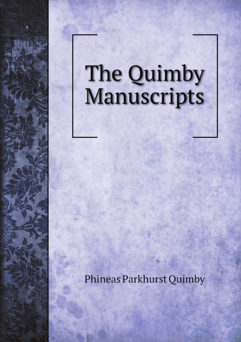 

The Quimby Manuscripts