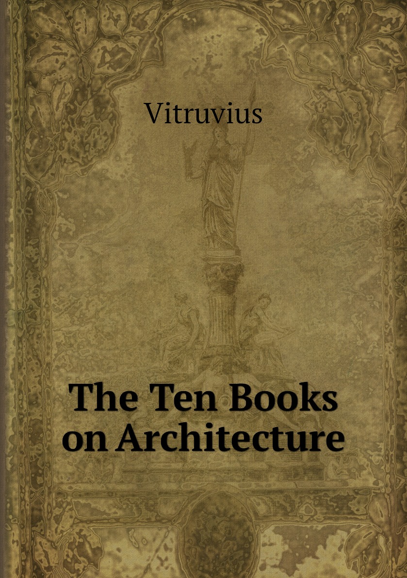 

The Ten Books on Architecture