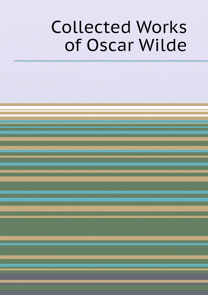 

Collected Works of Oscar Wilde