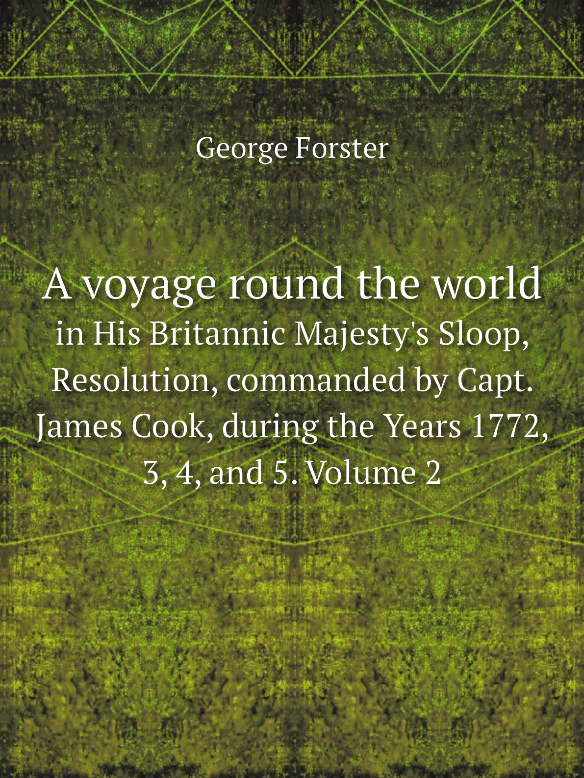 

A voyage round the world