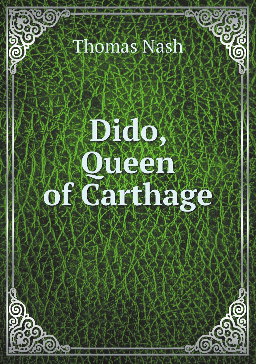 

Dido, Queen of Carthage