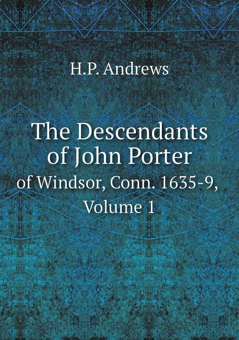 

The Descendants of John Porter