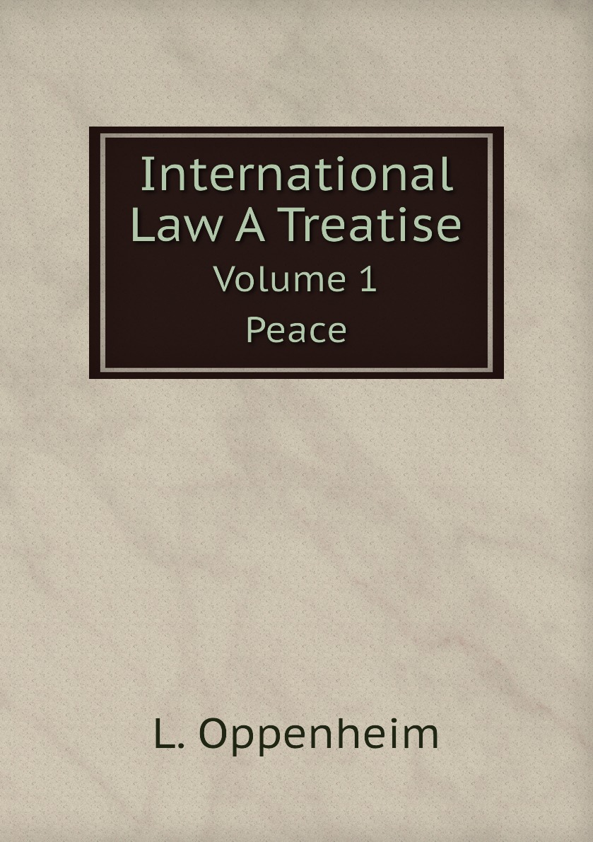 

International Law A Treatise