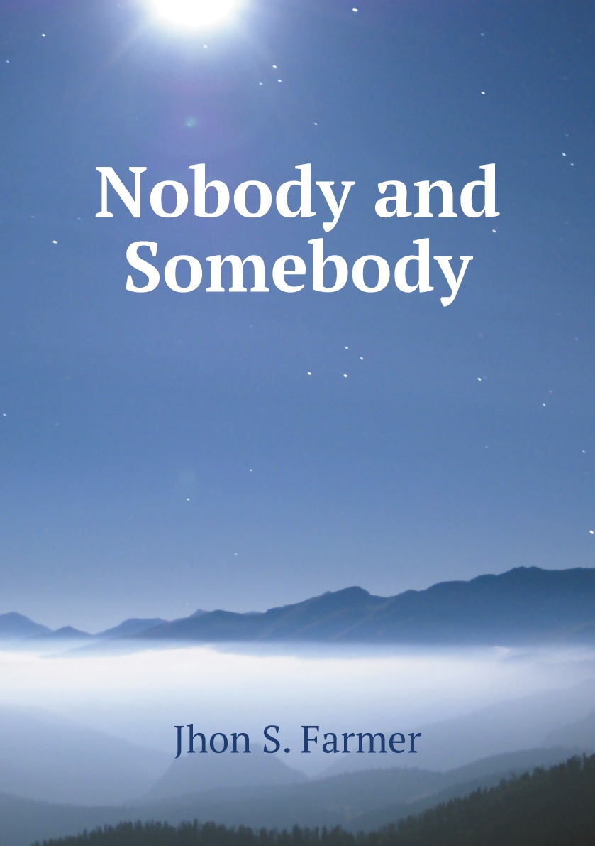 

Nobody and Somebody
