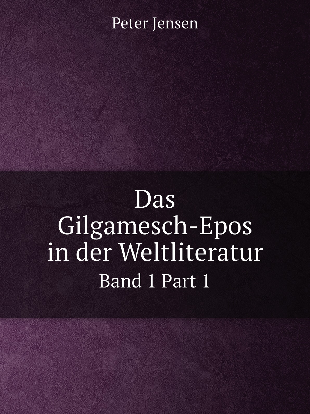 

Das Gilgamesch-Epos in der Weltliteratur