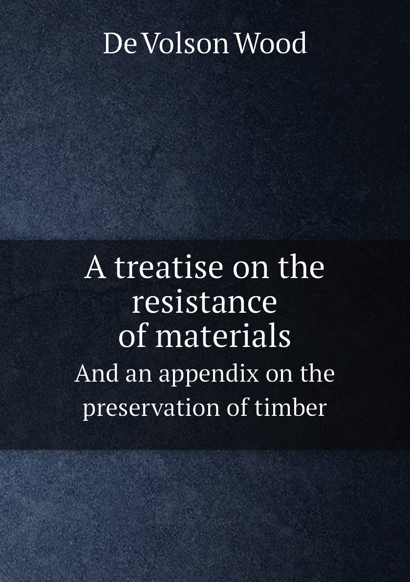 

A treatise on the resistance of materials