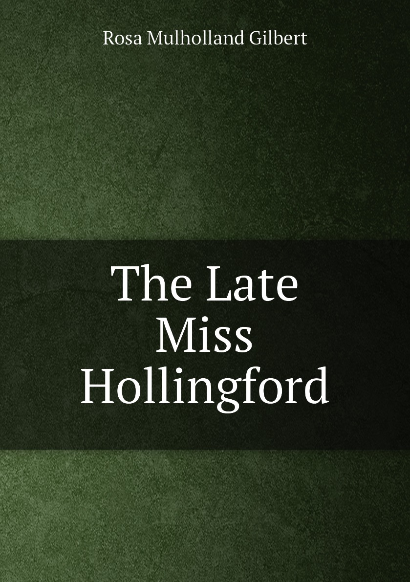 

The Late Miss Hollingford