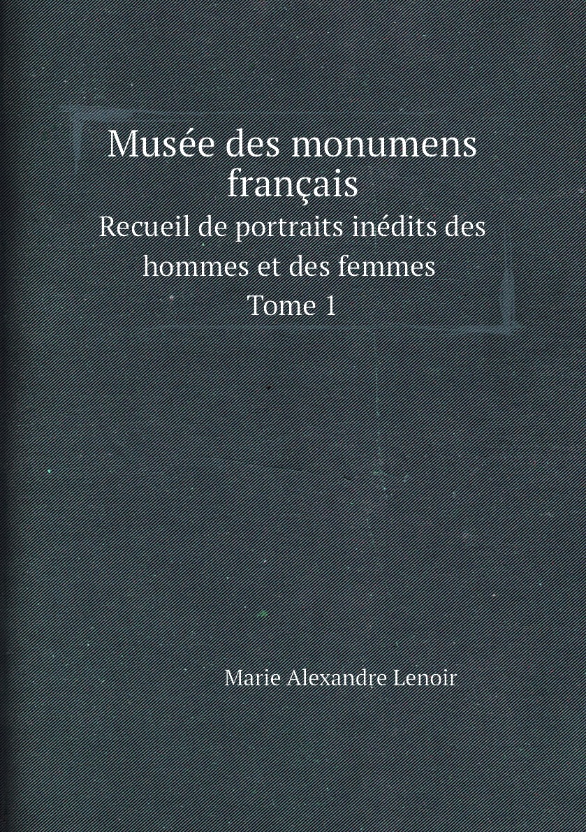 

Musee des monumens francais